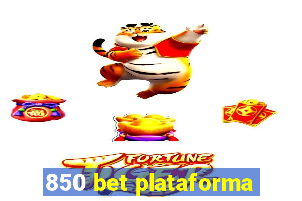 850 bet plataforma